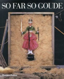 ジャン＝ポール・グード　Jean-Paul Goude: So Far So Goude/Patrick Mauriès