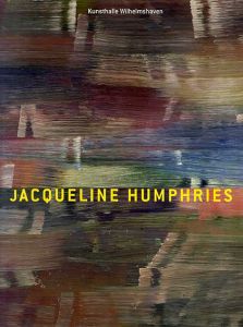 ジャクリーン・ハンフリーズ　Jacqueline Humphries: Malerei/Paintings/Jacqueline Humphries/Donald Kuspit Ute Rieseのサムネール