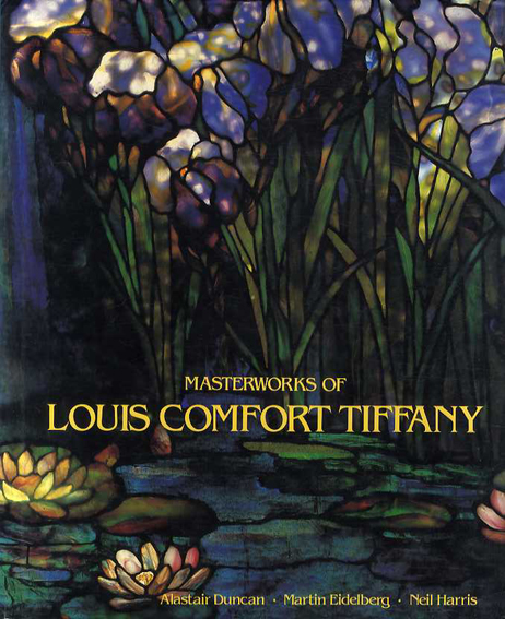 ルイス・C・ティファニー作品集 Masterworks of Louis Comfort Tiffany 