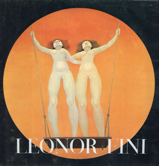 レオノール・フィニー Leonor Fini / Constantin Jelenski | Natsume Books