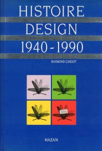 Histoire du Design : 1940-1990/