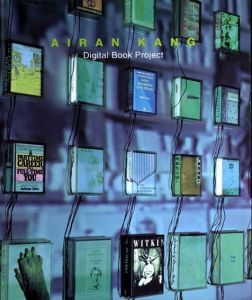 アイラン・カン（姜愛蘭）　Airan Kang: Digital Book Project/