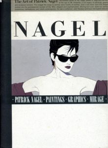 パトリック・ナーゲル　Patrick Nagel: The Art of Patrick Nagel/エレナ・G・ミリー序文のサムネール