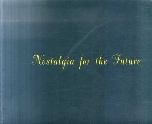 Nostalgia for the Future photographs 1988-1994/John Kippin