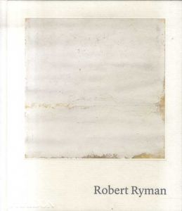 ロバート・ライマン　Robert Ryman/Vittorio Colaizzi