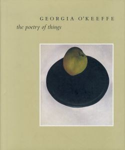 ジョージア・オキーフ　Georgia O'Keeffe: The Poetry of Things/Ms. Elizabeth Hutton Turnerのサムネール
