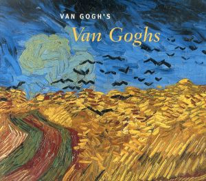 ゴッホ　Van Gogh's Van Goghs: Masterpieces from the Van Gogh Museum, Amsterdam/Richard Kendall/Vincent Van Gogh/John Leighton　Amsterdam Van Gogh Museum/National Gallery of Art他のサムネール
