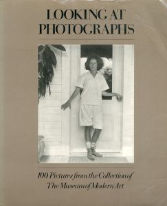 Looking at Photographs: 100 Pictures from the Collection of the Museum of Modern Art/John Szarkowskiのサムネール