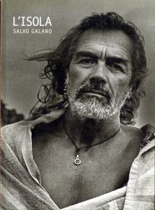 サルヴォ・ガラーノ写真集　Salvo Galano L'isola, Ponza 1986-2002/Salvo Galanoのサムネール