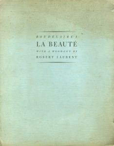 Baudelaire's La Beaute: With A Wood-Cut By Robert Laurent ボードレールの『ラ・ボーテ』:ロバート・ローレント版画付/Baudelaire Charlesのサムネール