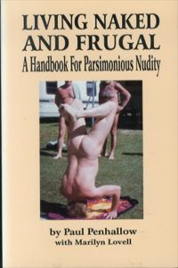 裸で暮らす　Living Naked and Frugal: A Handbook for Parsimonious Nudity/Paul Penhallow/Marilyn Lovell のサムネール