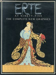 エルテ　Erte at Ninety-Five: The Complete New Graphics/Erte