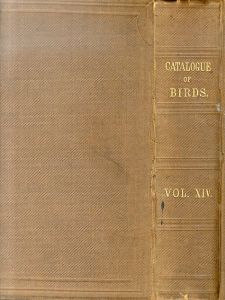 大英博物館所蔵鳥類目録 第14巻 スズメ目 Catalogue of the Birds in the British Museum, Volume XIV (14): Catalogue of the Passeriformes, or Perching Birds/Philip Lutley Sclaterのサムネール