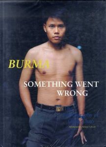 チャン・チャオ写真集　ビルマ　Chan Chao: Burma: Something Went Wrong/Chan Chaoのサムネール