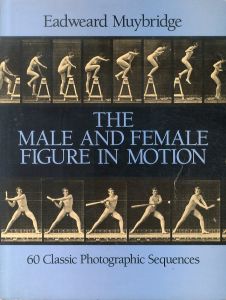 The Male and Female Figure in Motion: 60 Classic Photographic Sequences/Eadweard Muybridgeのサムネール