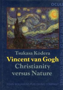 ゴッホ Vincent van Gogh: Christianity versus nature (OCULI: Studies in the Arts of the Low Countries)/Tsukasa Kōdera　国府寺司のサムネール