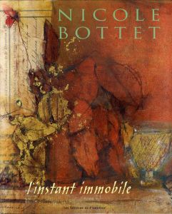 ニコル・ボッテ　Nicole Bottet: L'instant Immobile/のサムネール