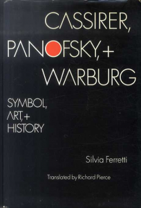 Cassirer, Panofsky, and Warburg: Symbol, Art, and History/Silvia Ferretti/Richard Pierceのサムネール