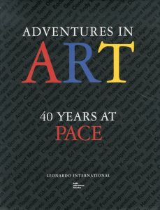 Adventures in Art: 40 Years at Pace/Mildred Glimcherのサムネール