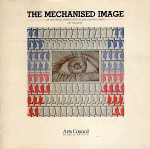 The Mechanised Image: An Historical Perspective on 20th Century Prints/Pat Gilmourのサムネール