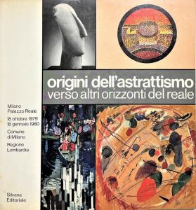 抽象主義の起源 Origini dell astrattismo verso altri orizzonti del reale（1885-1919）/のサムネール