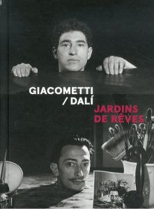 アルベルト・ジャコメッティ/ダリ　Alberto Giacometti / Dali : Jardins de reves/Serena BUCCALO-MUSSELYほかのサムネール