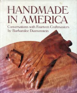 Handmade in America: Conversations with Fourteen Craftmasters/Barbaralee Diamonsteinのサムネール