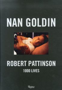 ナン・ゴールディン ロバート・パティンソン 写真集　1000 Lives Nan Goldin and Robert Pattinson/ナン・ゴールディンのサムネール