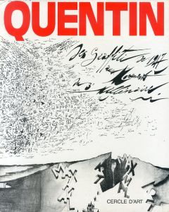 ベルナール・クエンティン　Bernard Quentin: Des graffitis de 1947 aux monuments du 3e millénaire/