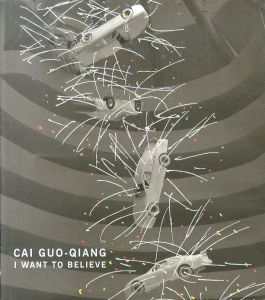 蔡国強　Cai Guo-Qiang: I Want to Believe/Thomas Krens/Alexandra Munroeのサムネール