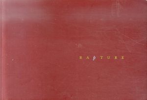 ラプチャー展　Rapture/杉本博司　バーバラ・ボスワース　ビル・ジェイコブソン　キキ・スミス他