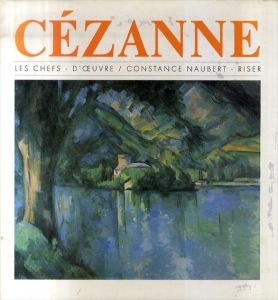 セザンヌ　Cezanne Les chefs-d'oeuvre/Constance Naubert-Riserのサムネール