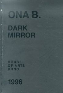 ONA B.展 Dark Mirror/Tmave zrcadlo/Ona B./Donald Kuspitのサムネール