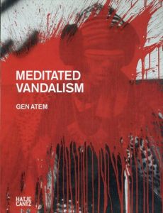 Gen Atem: Meditated Vandalism/のサムネール