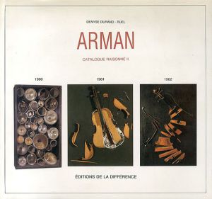 アルマン　カタログレゾネ 2 Arman Catalogue Raisonne II 1960-61-62/Denyse Durand-Ruelのサムネール