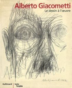 アルベルト・ジャコメッティ　Alberto Giacometti: Le Dessin a l'oeuvre/のサムネール