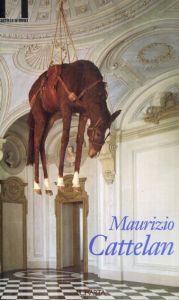 マウリツィオ・カテラン: Maurizio Cattelan/Maurizio Cattelan/Giorgio Verzottiのサムネール