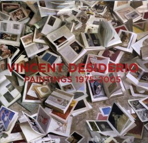 ヴィンセント・デシデリオ　Vincent Desiderio: Paintings 1975-2005/Vincent Desiderio/Lawrence Weschler/Donald Kuspit/Mia Fineman/Barry Schwabskyのサムネール