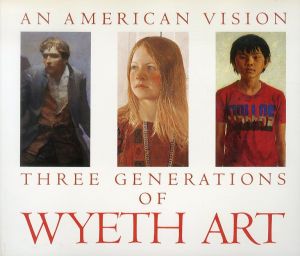 アンドリュー・ワイエス　An American Vision Three Generations of Wyeth Art /のサムネール