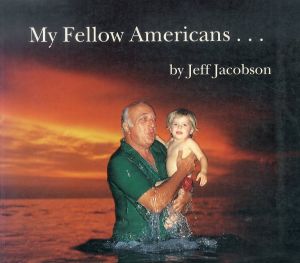 ジェフ・ジェイコブソン写真集　Jeff Jacobson: My Fellow Americans.../のサムネール