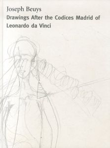 ヨーゼフ・ボイス　Joseph Beuys: Drawings Based On The Codices Madrid By Da Vinci/ヨーゼフ・ボイスのサムネール