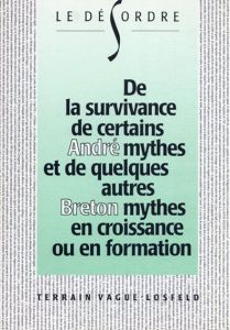 アンドレ・ブルトン　De la survivance de certains mythes et de quelques autres mythes en croissance ou en formation/Andre Bretonのサムネール