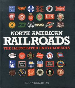 北米鉄道百科　North American Railroads: The Illustrated Encyclopedia/のサムネール