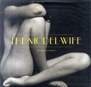 The Model Wife/Allan Ollman　Museum of Photographic Artsのサムネール