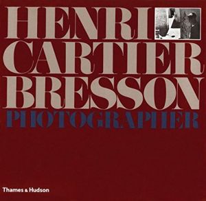 アンリ・カルティエ＝ブレッソン写真集　Henri Cartier-Bresson: Photographer/Henri Cartier-Bresson/Yves Bonnefoy/Richard Stamelmanのサムネール