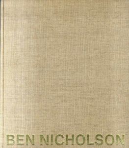 ベン・ニコルソン　Ben Nicholson： Drawings, Paintings and Reliefs, 1911-68/John Russell序のサムネール