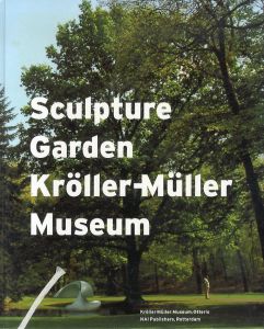 Sculpture Garden Kroller-Muller Museum/Toos Van Kooten　Marente Bloemheuvel　Gerrie Andela　Antje Von Graeventiz　Ester Darleyのサムネール