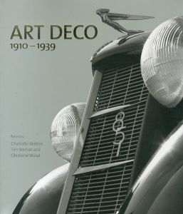 Art Deco: 1910-1939/Tim Benton　Charlotte Benton　Ghislaine Woodsのサムネール