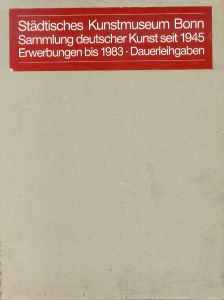 ボン市立美術館：1945年以降のドイツ美術コレクション　Stadtisches Kunstmuseum Bonn: Sammulung Deutscher Kunst seit 1945　Band1・2　全2巻揃/のサムネール