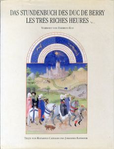 Das Stundenbuch des Duc de Berry: Les Tres Riches Heures. Sonderausgabe/Umberto Ecoのサムネール